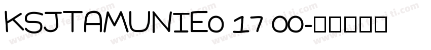 KSJTAMUNIE0 17 00字体转换